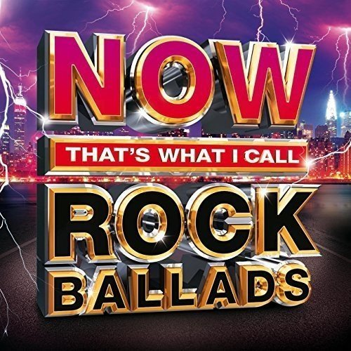 ARTISTI VARI - NOW THATS WHAT I CALL ROCK BALLADS