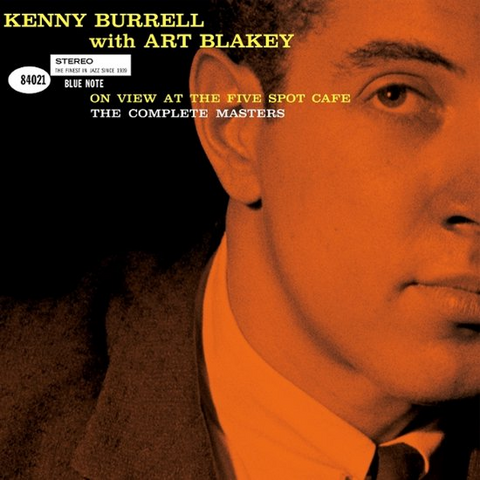 KENNY BURRELL & ART BLAKEY - ON VIEW AT THE FIVE SPOT CAFE: THE COMPLETE MASTERS (3LP - REM25 - 1959)