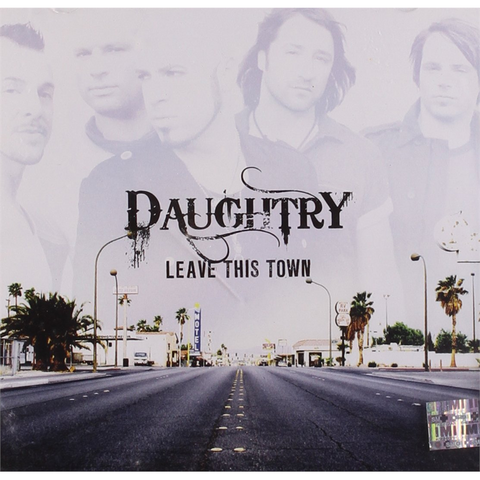 DAUGHTRY - LEAVE THIS TOWN