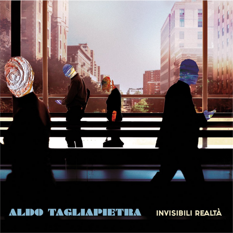 ALDO TAGLIAPIETRA - INVISIBILI REALTA (LP - 2017 - LTD)