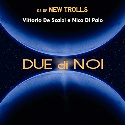 VITTORIO DE SCALZI - DUE DI NOI (2018)
