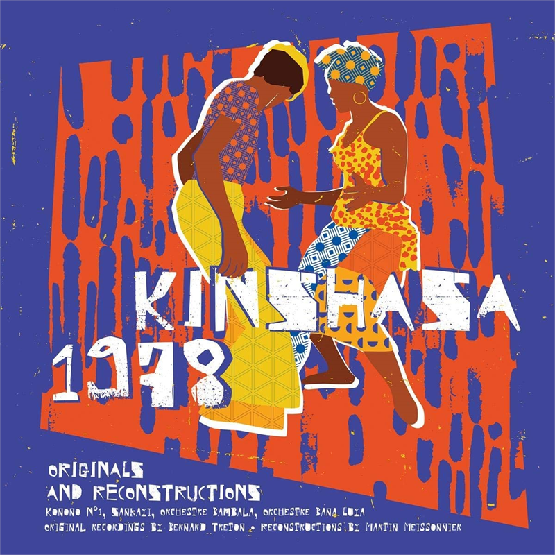ARTISTI VARI - KINSHASA 1978: ORIGINAL AND RECONSTRUCTIONS (LP - 2020)