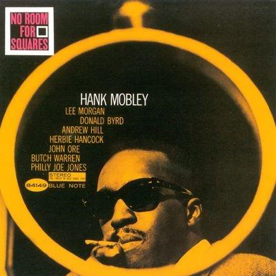 HANK MOBLEY - NO ROOM FOR SQUARES (1964 - OBI STRIP - UHQ | REM24)
