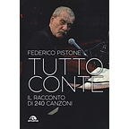 PAOLO CONTE - FEDERICO PISTONE - TUTTO CONTE. IL RACCONTO DI 240 CANZONI