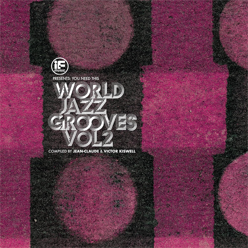 IF MUSIC PRESENTS YOU - ARTISTI VARI - YOU NEED THIS! WORLD JAZZ GROOVES VOL.2 (2LP - COMPILATION - 2025)