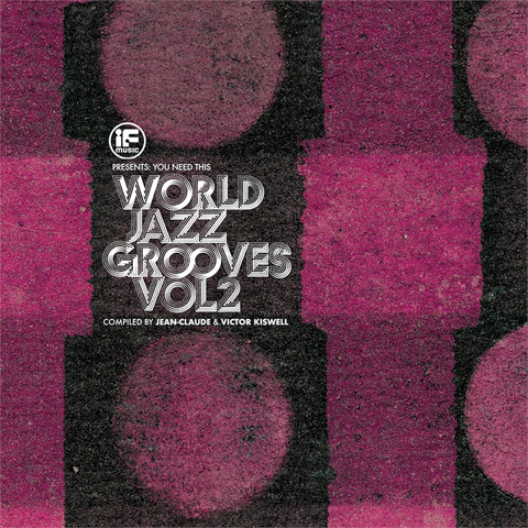IF MUSIC PRESENTS YOU - ARTISTI VARI - YOU NEED THIS! WORLD JAZZ GROOVES VOL.2 (2LP - COMPILATION - 2025)