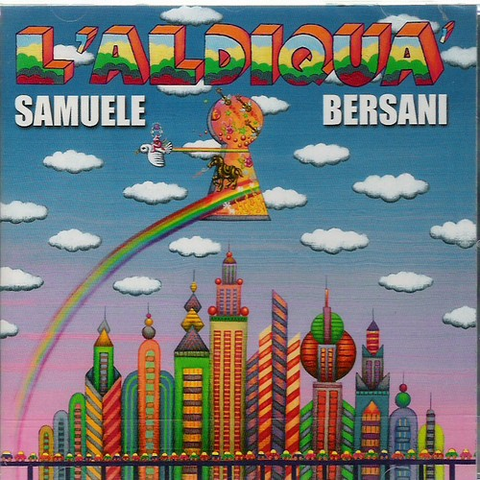 BERSANI SAMUELE - L'ALDIQUA'