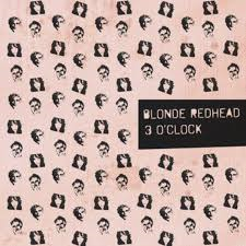 BLONDE REDHEAD - 3 O'CLOCK (LP - EP12'')