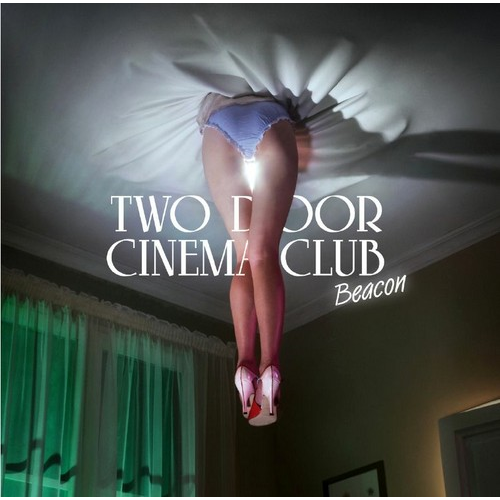 TWO DOOR CINEMA CLUB - BEACON (2012)
