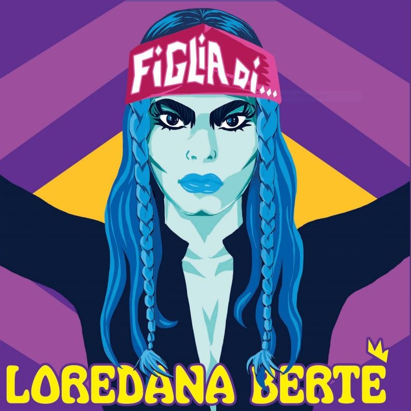 LOREDANA BERTE' - FIGLIA DI… (12" - NUMERATO - 2021)