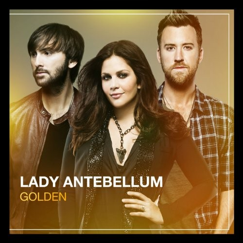 LADY ANTEBELLUM - GOLDEN