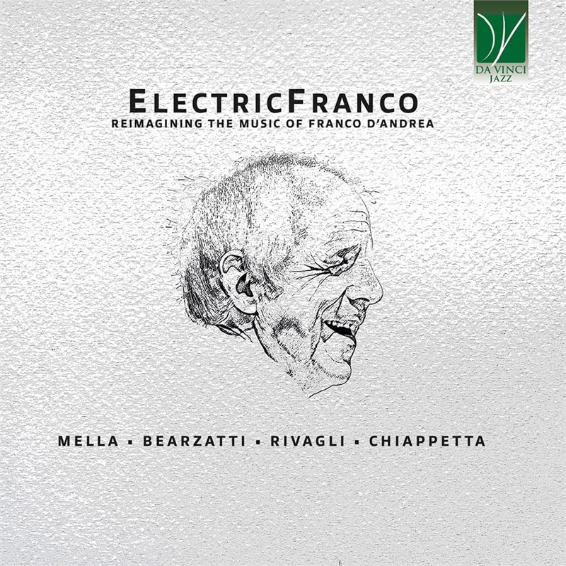 ALDO MELLA - ELECTRICFRANCO: REIMAGINING THE MUSIC OF FRANCO D'ANDREA (2023)