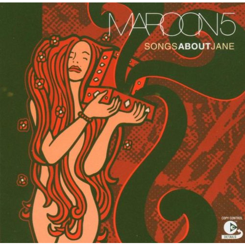 MAROON 5 - SONGS ABOUT JANE (2002)