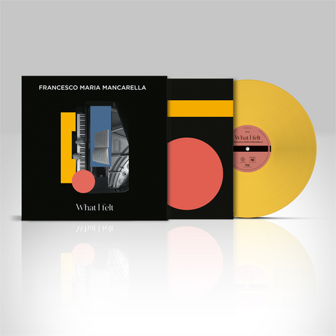 FRANCESCO MATTIA MANCARELLA - WHAT I FELT (LP - CLRD | 2025)