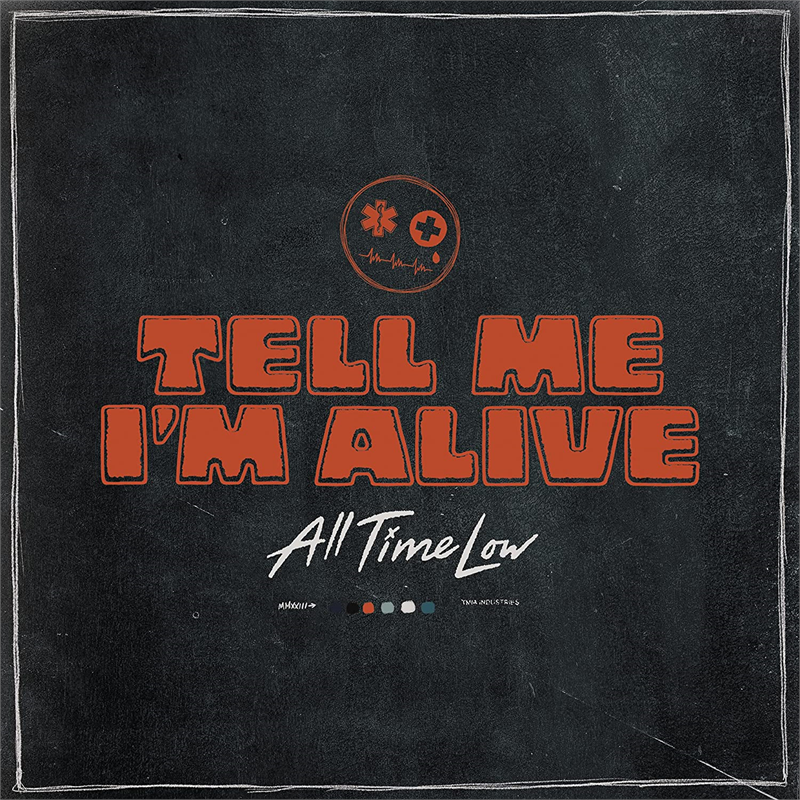 ALL TIME LOW - TELL ME I'M ALIVE (2023)