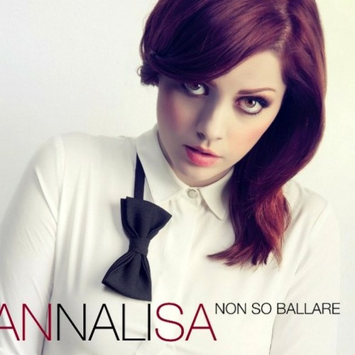 ANNALISA - NON SO BALLARE (2013)