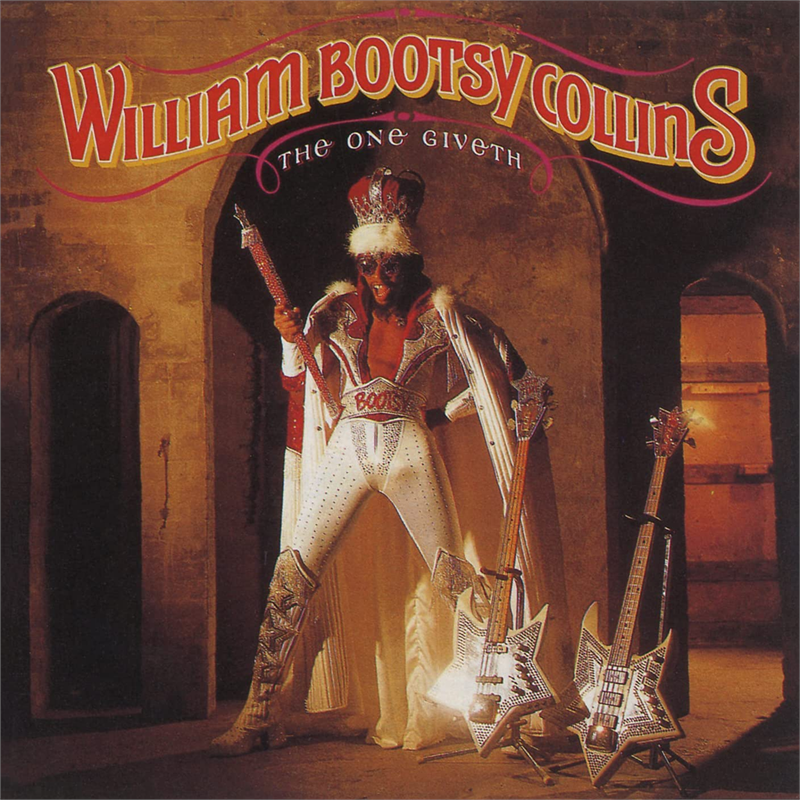 BOOTSY COLLINS - ONE GIVETH, THE COUNT TAKETH AWAY (1982 - REM22)
