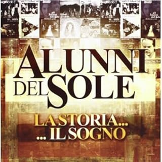 GLI ALUNNI DEL SOLE - LA STORIA... IL SOGNO (2024 - 2CD)