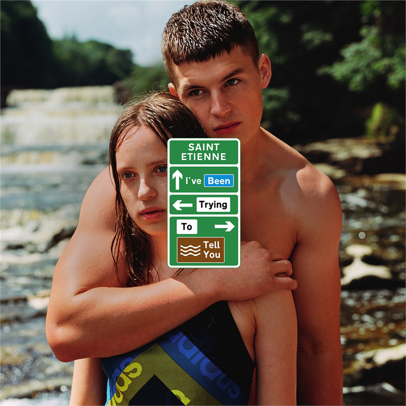 SAINT ETIENNE - I'VE BEEN TRYING TO TELL YOU (2021)