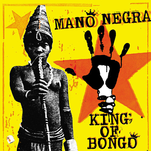 MANO NEGRA - KING OF BONGO (1991)