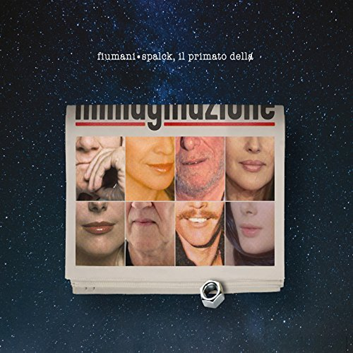 FIUMANI SPALCK - IL PRIMATO DELL'IMMAGINAZIONE (2018)