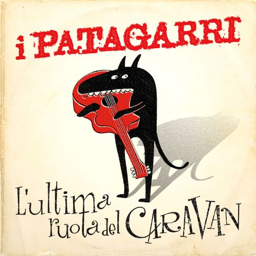 I PATAGARRI - L'ULTIMA RUOTA DEL CARAVAN (LP - 2025)