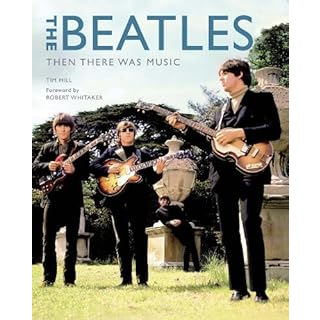 THE BEATLES - THE BEATLES: THEN THERE WAS MUSIC