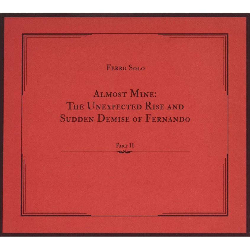 FERRO SOLO - ALMOST MINE - PART 2 (2019)