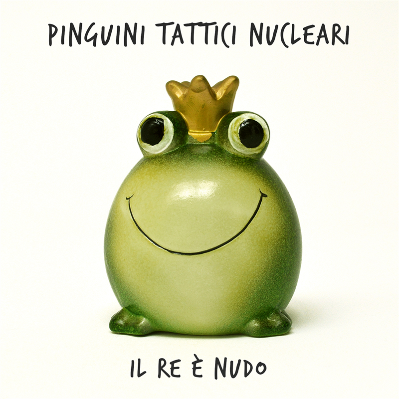 PINGUINI TATTICI NUCLEARI - IL RE E' NUDO (2014 - REM25)