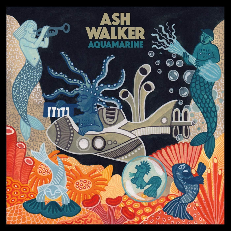 WALKER ASH - AQUAMARINE (2019)