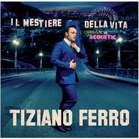 TIZIANO FERRO - IL MESTIERE DELLA VITA (2017 - URBAN VS ACOUSTIC)