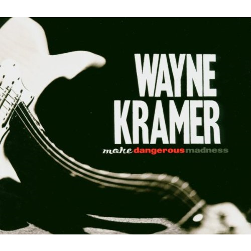 KRAMER WAYNE - MORE DANGEROUS MADNESS