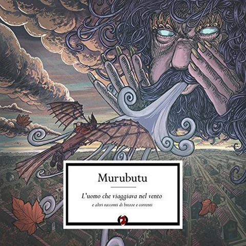 MURUBUTU - L'UOMO CHE VIAGGIAVA NEL VENTO (LP - 2016)