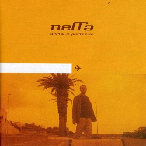 NEFFA - ARRIVI E PARTENZE (2LP - 20TH ANN | REM'21 - 2001)