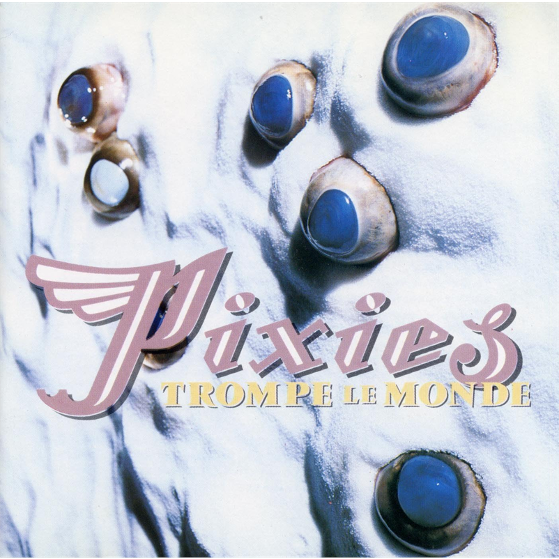 PIXIES - TROMPE LE MONDE (LP - REM08 - 1991)