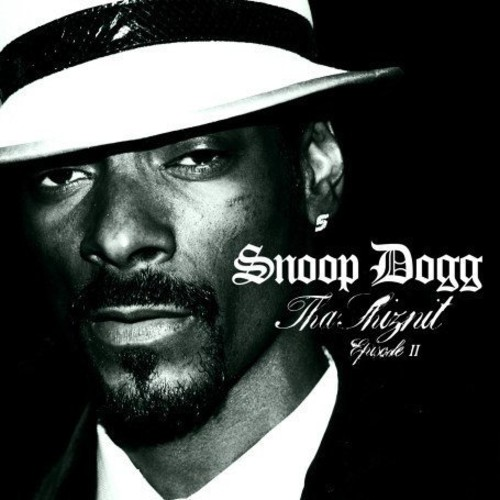 SNOOP DOGG - THE SHIZNIT EPISODE 2 (2007 - COMPILATION)