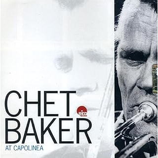 CHET BAKER - AT CAPOLINEA (1984)