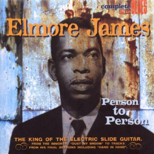 ELMORE JAMES - PERSON TO PERSON