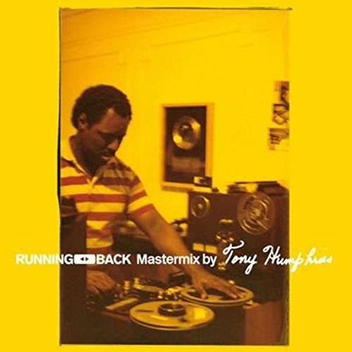 ARTISTI VARI - TONY HUMPHRIES - RUNNING BACK - MASTERMIX (2017)