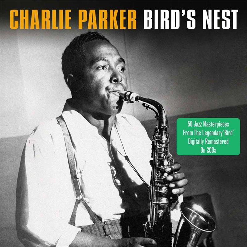PARKER CHARLIE - BIRD'S NEST (2CD)