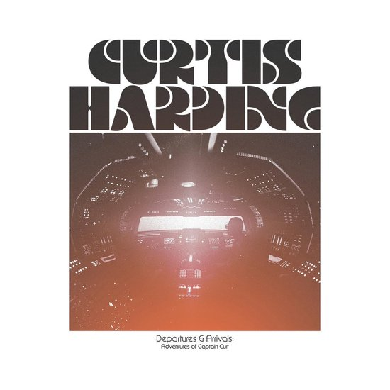 CURTIS HARDING - DEPARTURES & ARRIVALS: THE ADVENTURES OF CAPTAIN CURT (2025)
