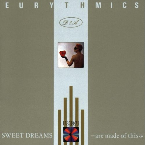 EURYTHMICS - SWEET DREAMS(ARE MADE OF THIS)