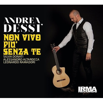 DESSI' ANDREA - NON VIVO PIU' SENTA TE (2018)