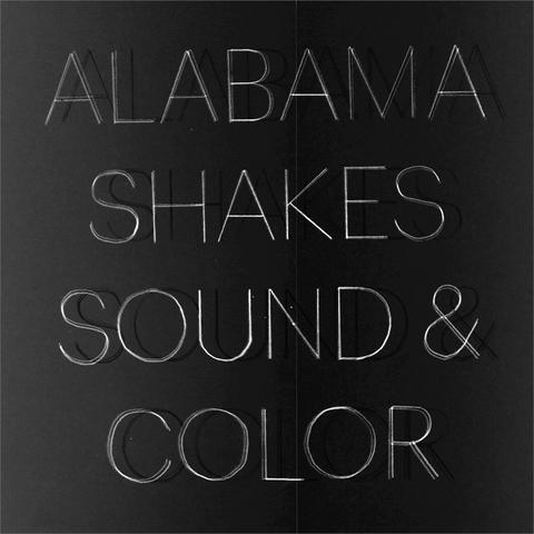 ALABAMA SHAKES - SOUND AND COLOR (2015 - REM’21)
