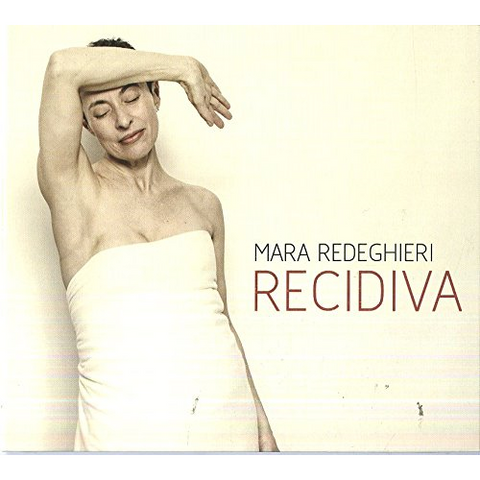 REDEGHIERI MARA - RECIDIVA (2017)