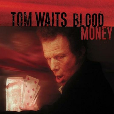 TOM WAITS - BLOOD MONEY (2002 - REM23)
