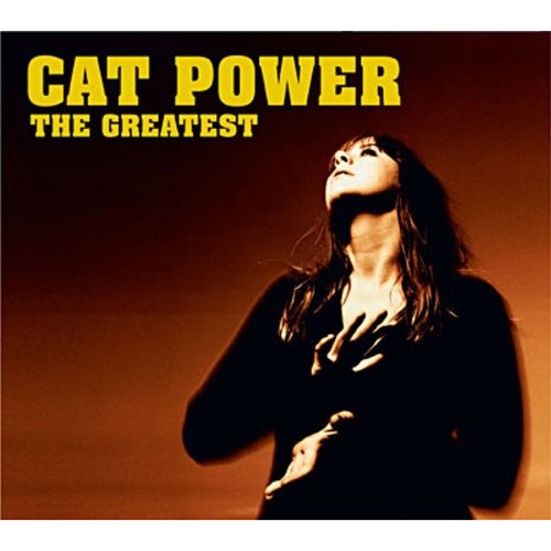 CAT POWER - THE GREATEST (2006 - LTD)