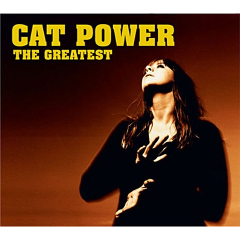 CAT POWER - THE GREATEST (2006 - LTD)
