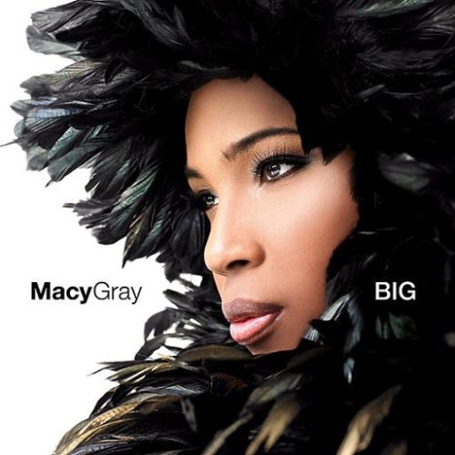 MACY GRAY - BIG