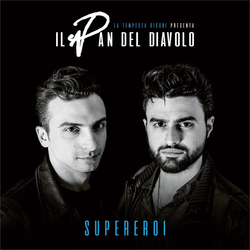 IL PAN DEL DIAVOLO - SUPEREROI (2017)